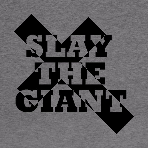 Slay the Giant by razorcitywriter